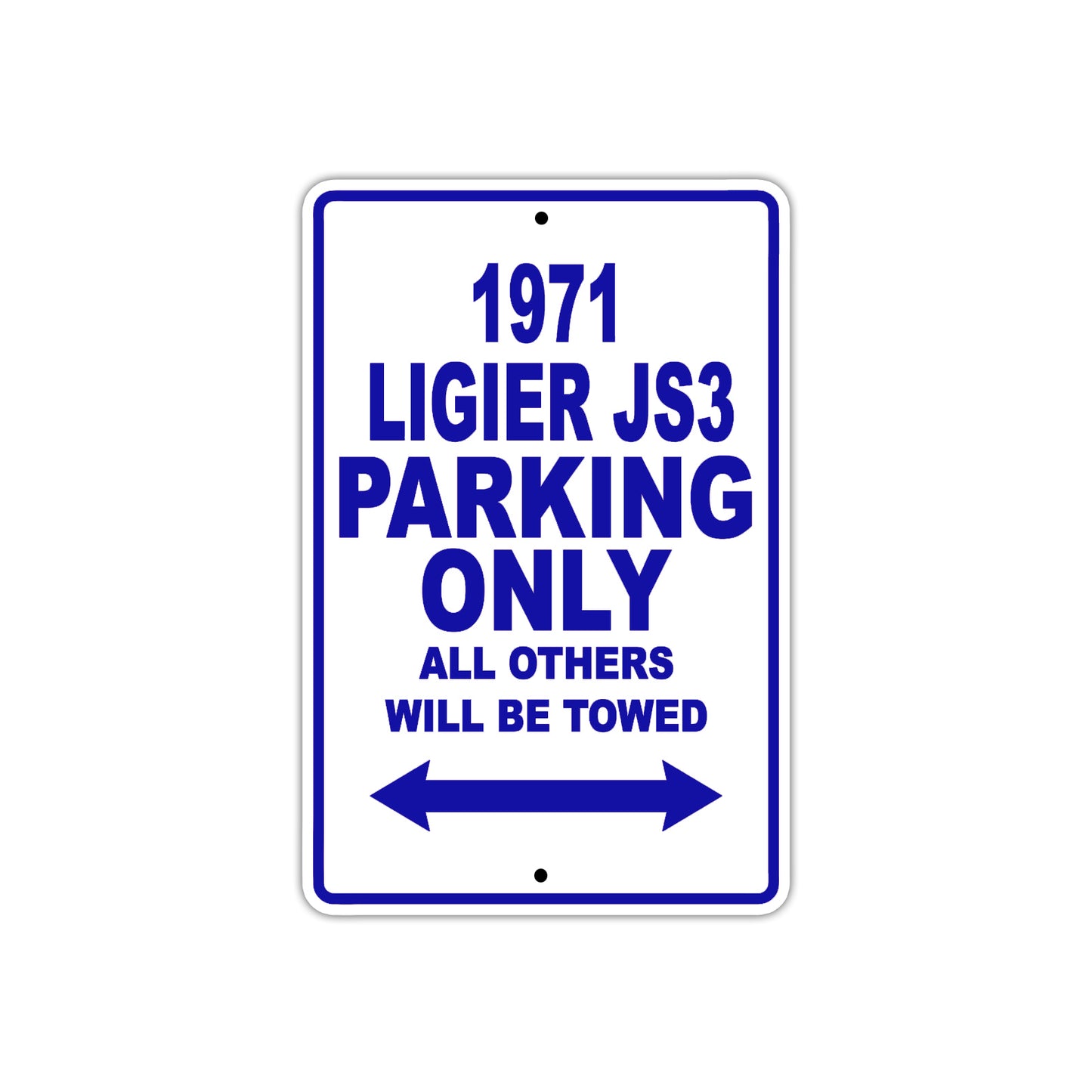 1971 Ligier JS3 Car Parking Only All Others Will Be Towed Aluminum Sign Plate