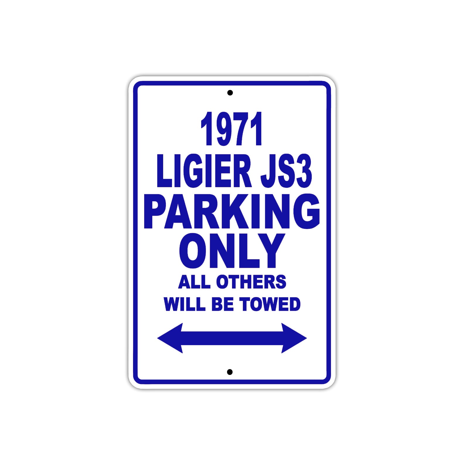 1971 Ligier JS3 Car Parking Only All Others Will Be Towed Aluminum Sign Plate