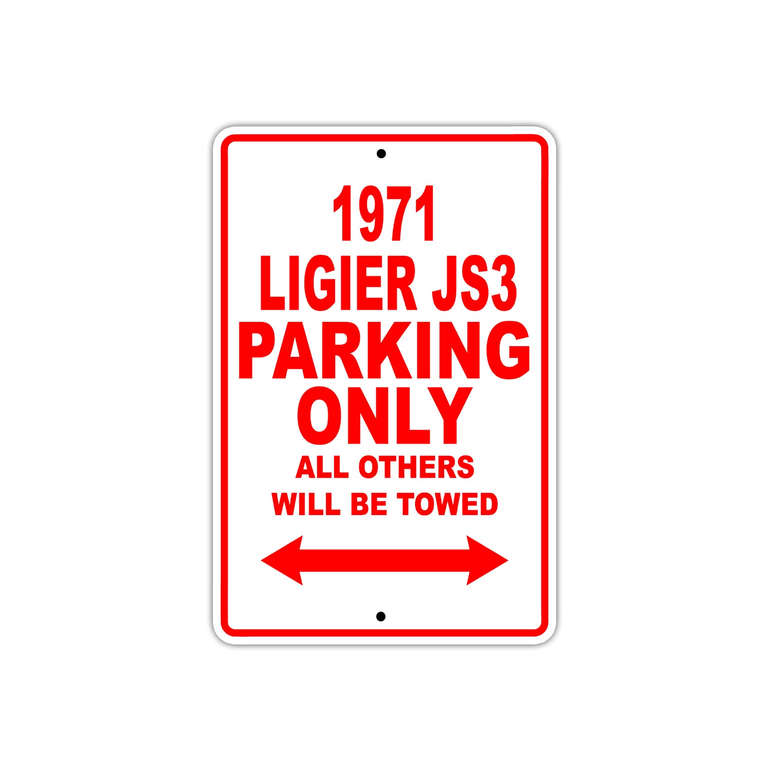 1971 Ligier JS3 Car Parking Only All Others Will Be Towed Sign