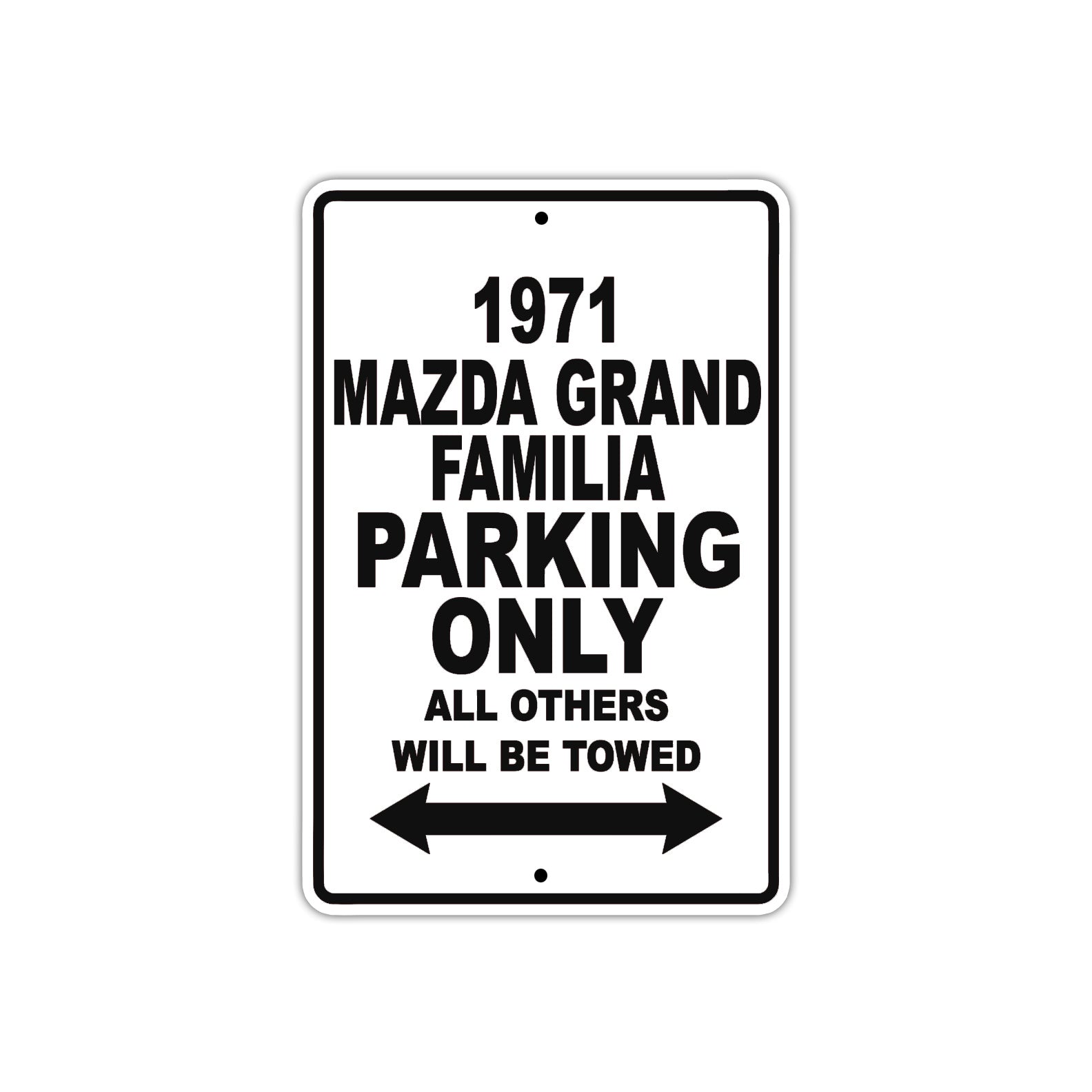 1971 Mazda Grand Familia Car Parking Only All Others Will Be Towed Aluminum Sign 