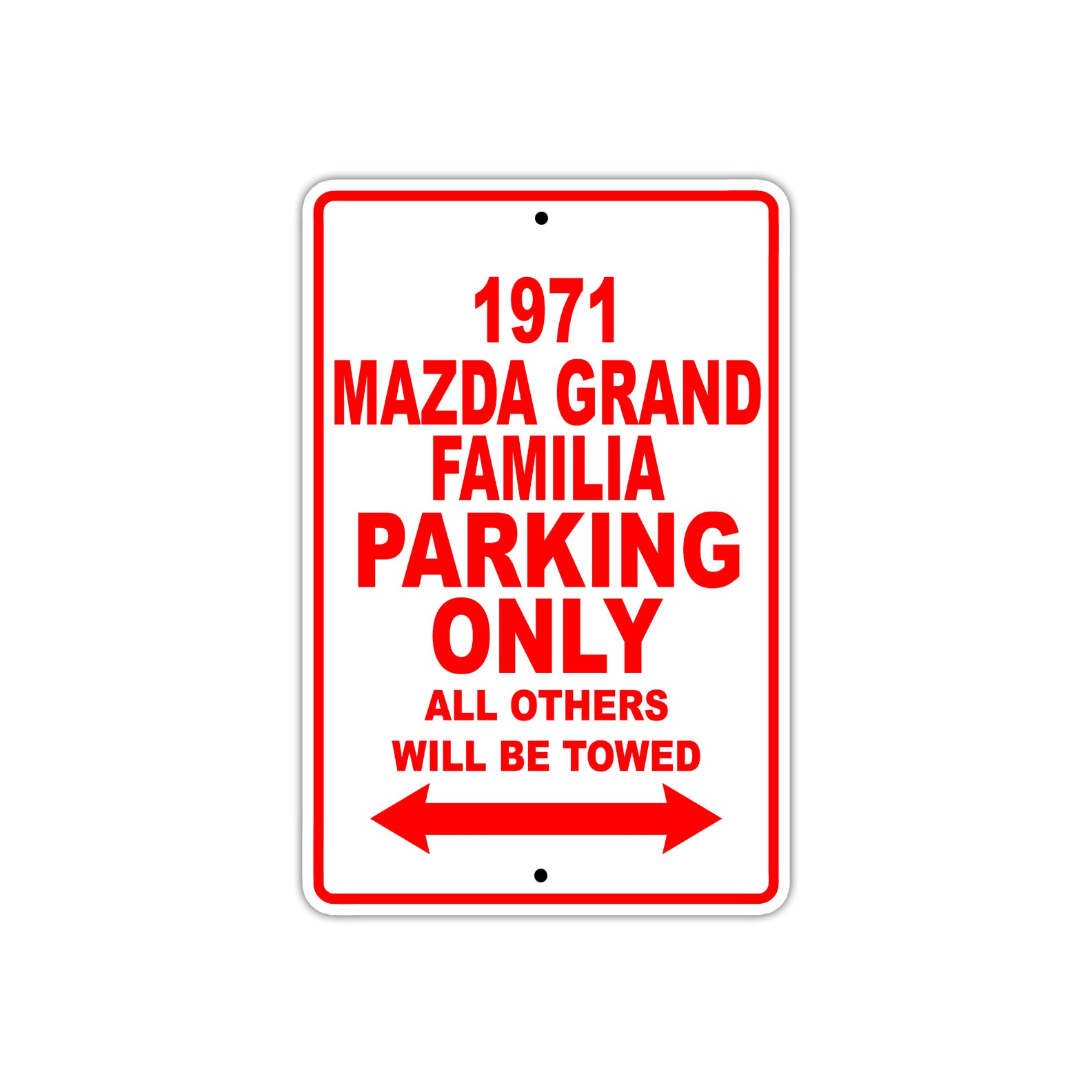 1971 Mazda Grand Familia Car Parking Only All Others Will Be Towed Sign