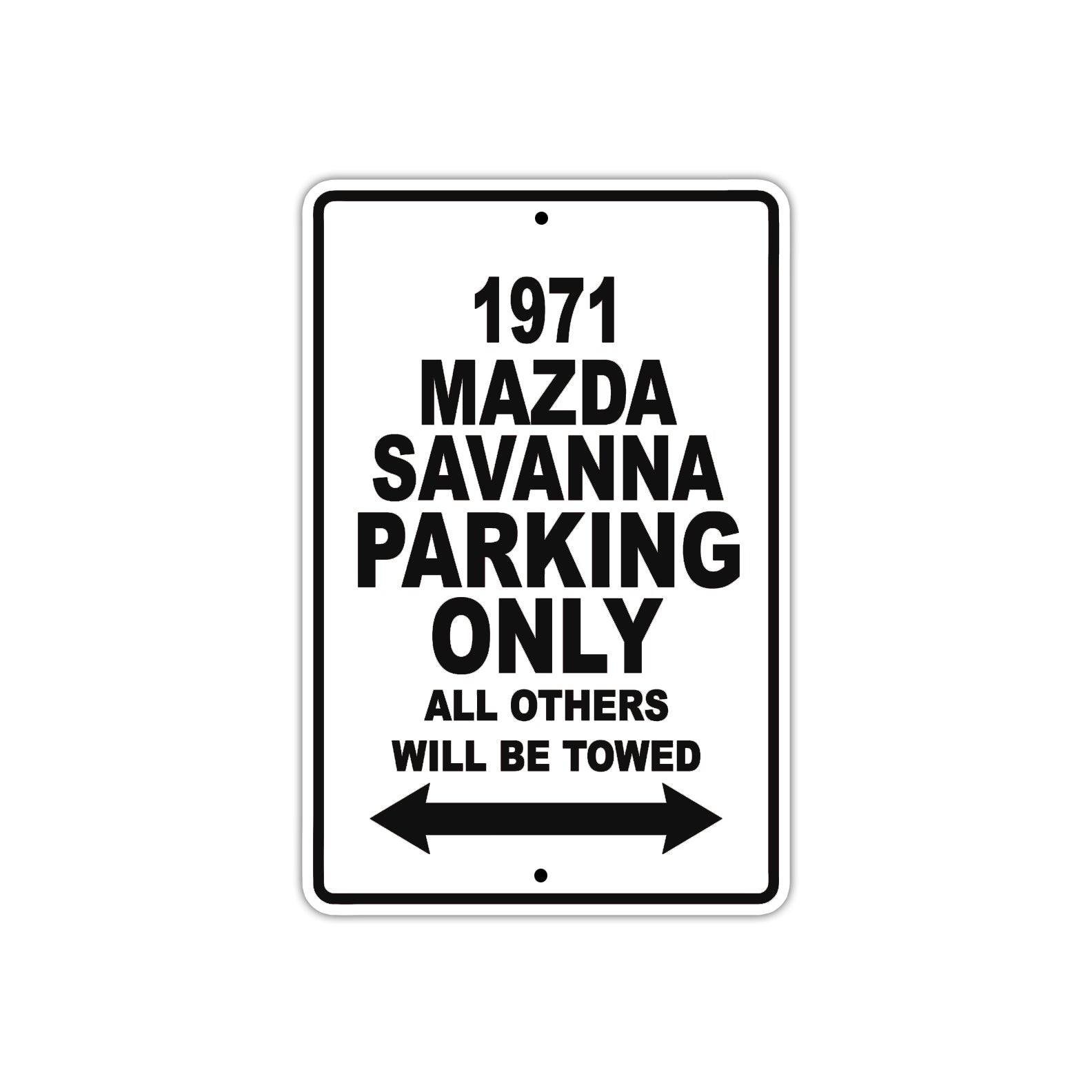 1971 Mazda Savanna Car Parking Only All Others Will Be Towed Metal Sign 