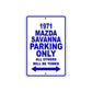 1971 Mazda Savanna Car Parking Only All Others Will Be Towed Metal Sign Plate