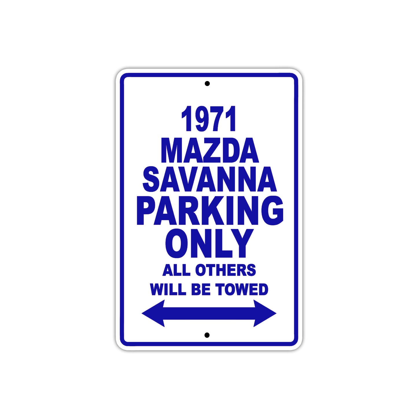 1971 Mazda Savanna Car Parking Only All Others Will Be Towed Metal Sign Plate