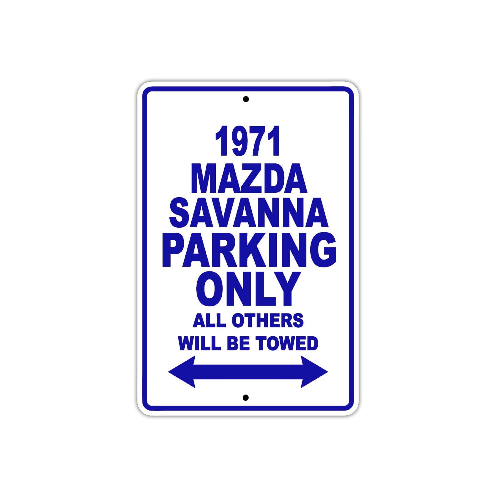 1971 Mazda Savanna Car Parking Only All Others Will Be Towed Metal Sign Plate