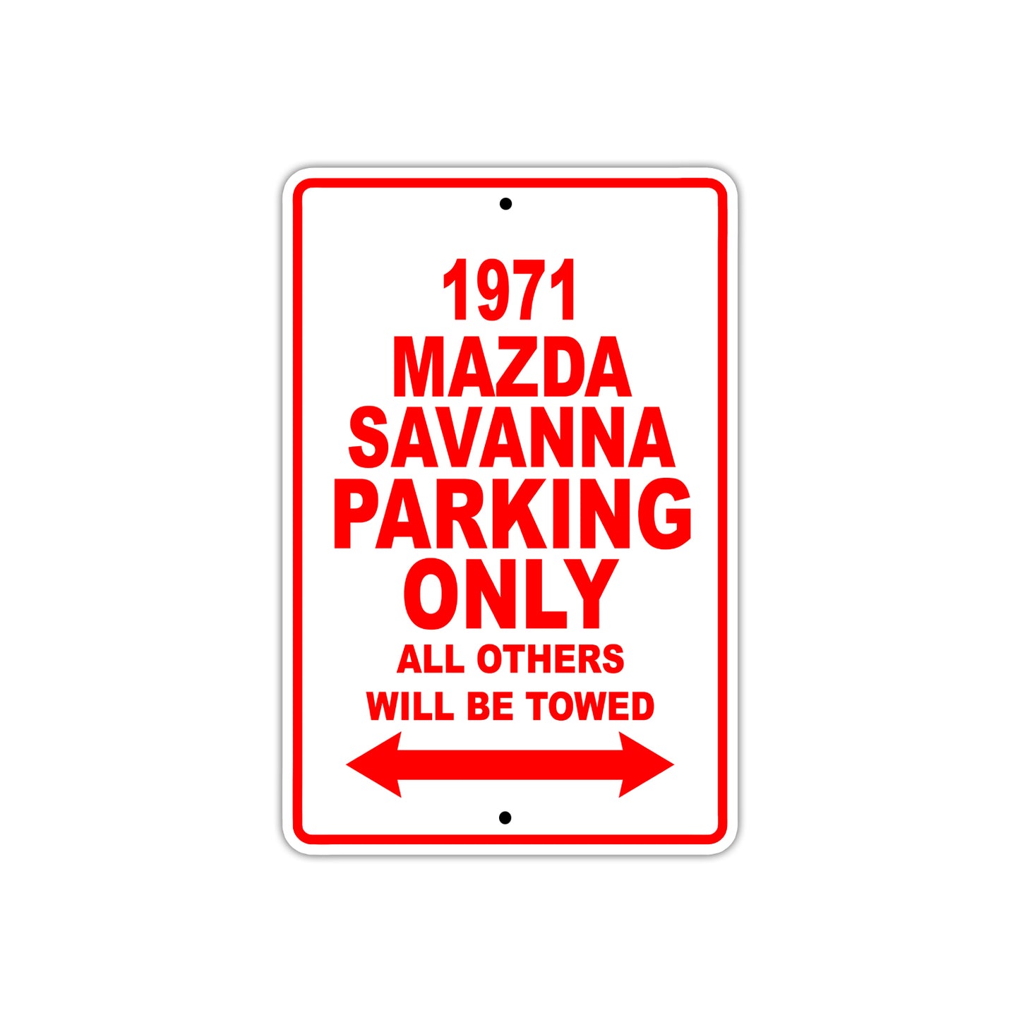 1971 Mazda Savanna Car Parking Only All Others Will Be Towed Sign