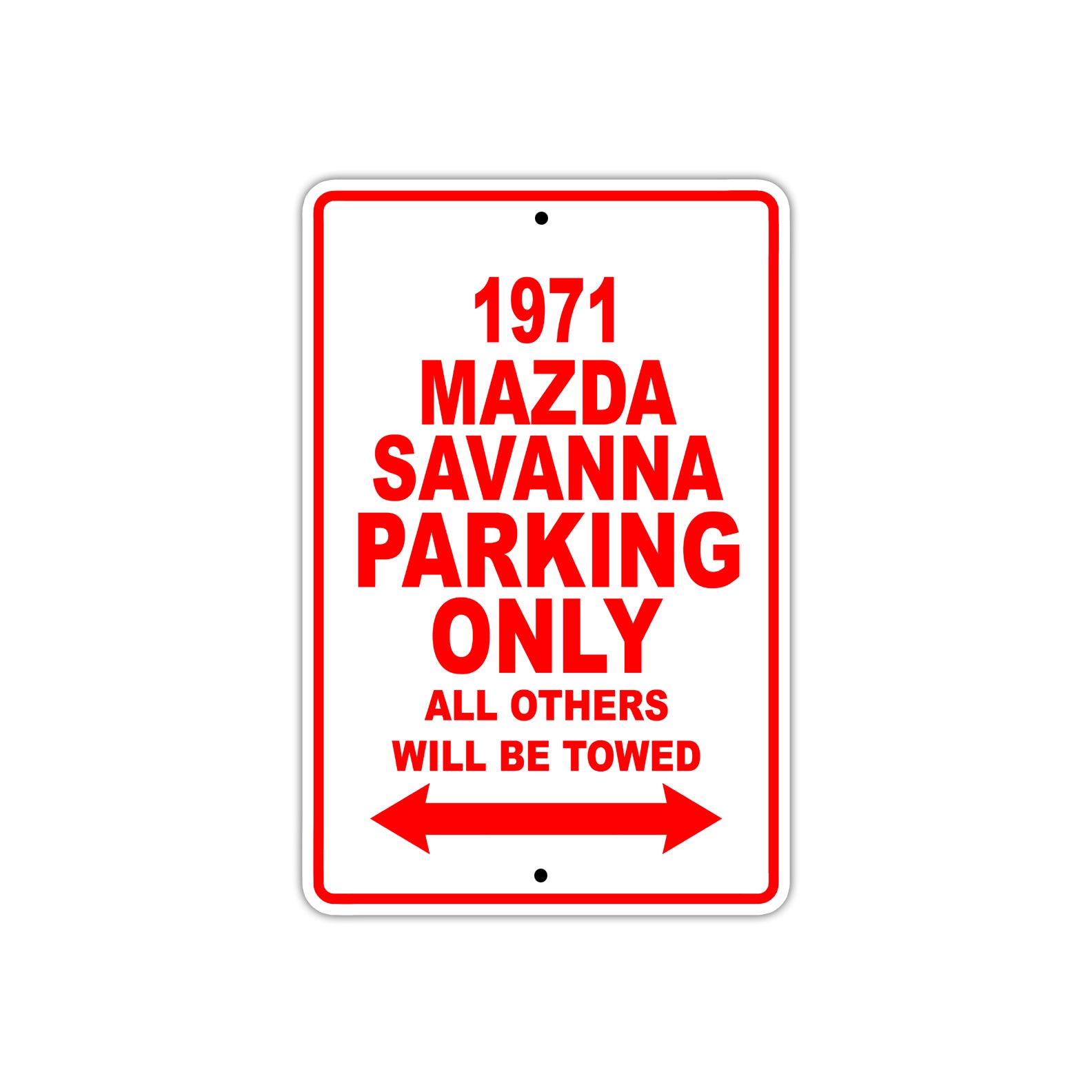 1971 Mazda Savanna Car Parking Only All Others Will Be Towed Sign