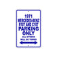 1971 Mercedes-Benz R107 and C107 Car Parking Only All Others Will Be Towed Aluminum Sign Plate