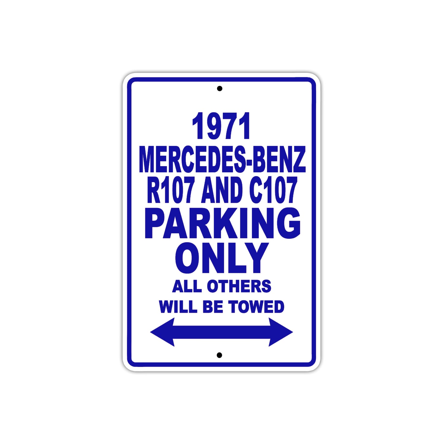 1971 Mercedes-Benz R107 and C107 Car Parking Only All Others Will Be Towed Aluminum Sign Plate