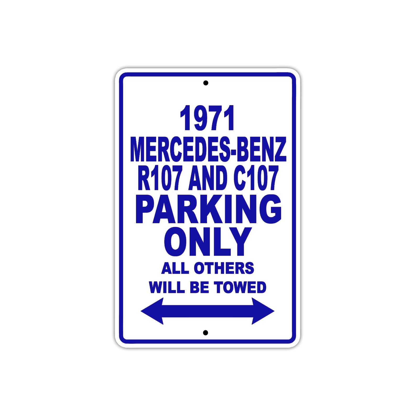 1971 Mercedes-Benz R107 and C107 Car Parking Only All Others Will Be Towed Aluminum Sign Plate