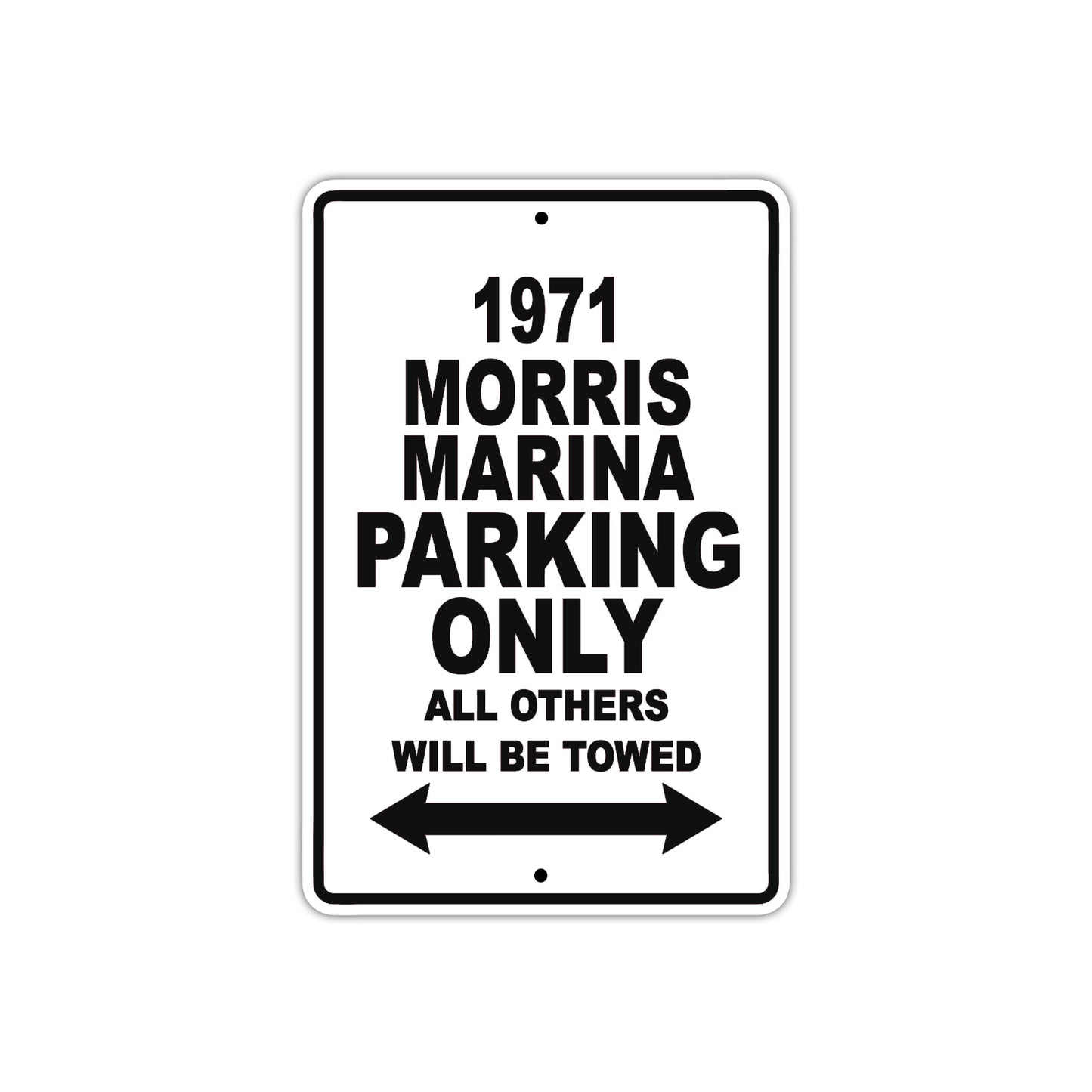 1971 Morris Marina Car Parking Only All Others Will Be Towed Metal Sign  