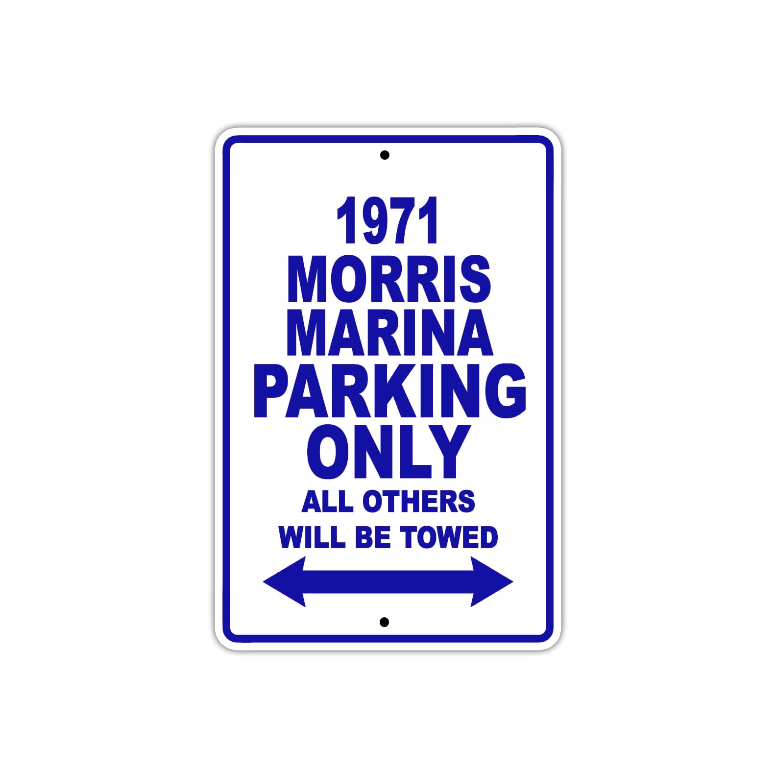 1971 Morris Marina Car Parking Only All Others Will Be Towed Metal Sign Plate