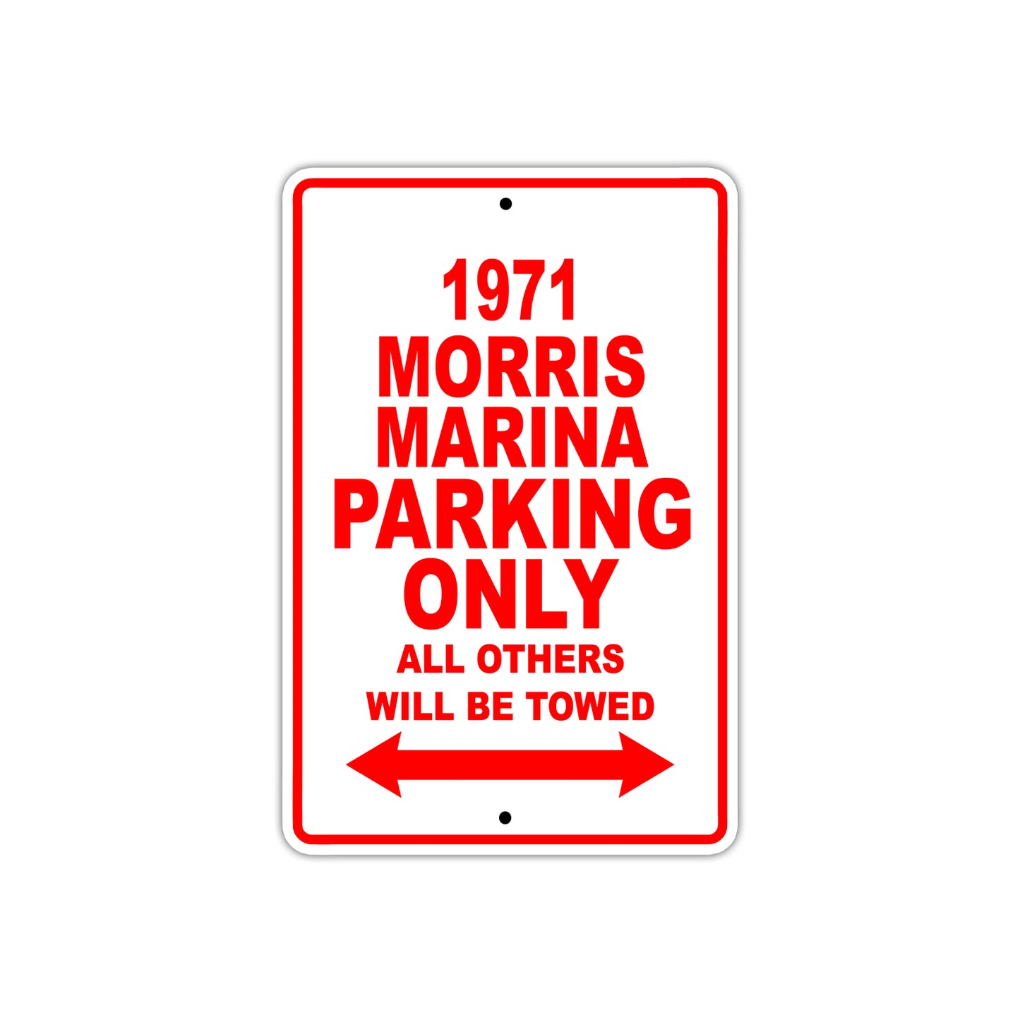 1971 Morris Marina Car Parking Only All Others Will Be Towed Sign
