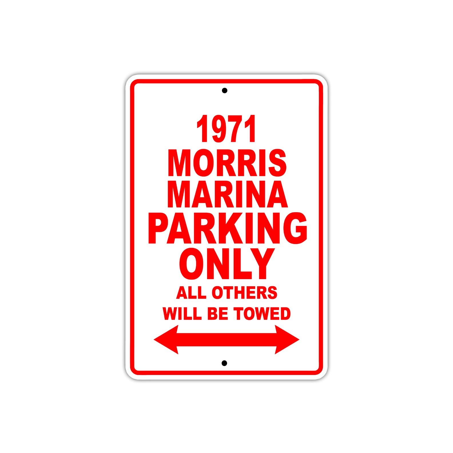 1971 Morris Marina Car Parking Only All Others Will Be Towed Sign