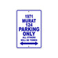 1971 Murat 124 Car Parking Only All Others Will Be Towed Aluminum Sign Plate