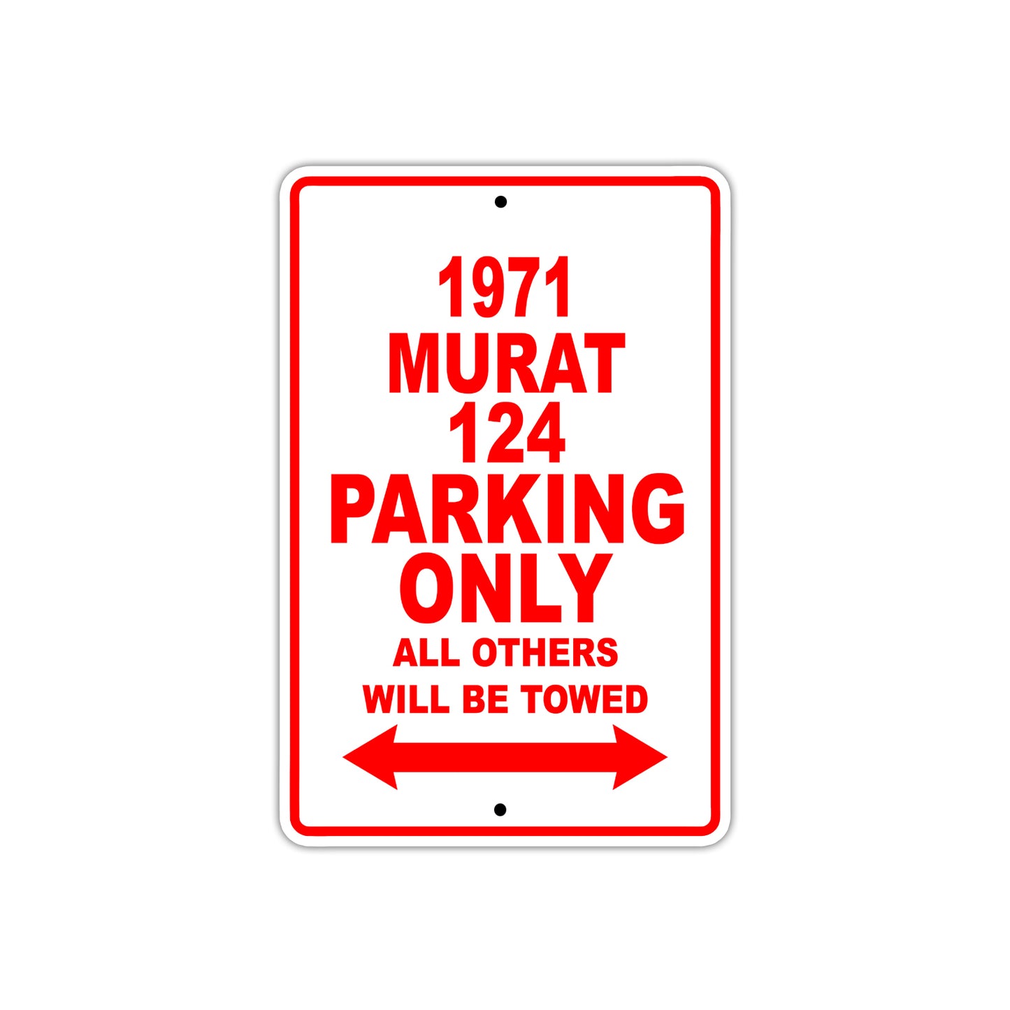1971 Murat 124 Car Parking Only All Others Will Be Towed Sign 