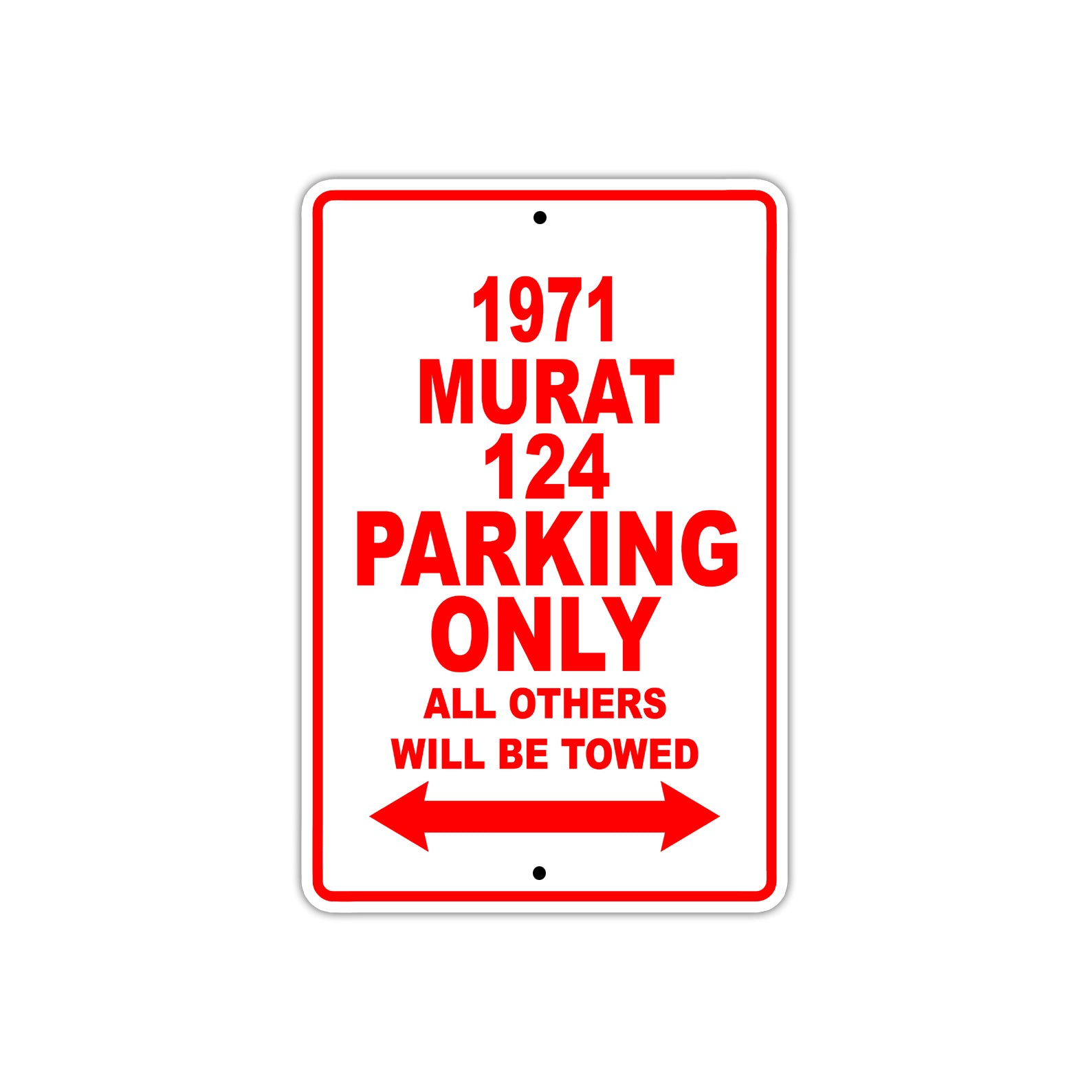 1971 Murat 124 Car Parking Only All Others Will Be Towed Sign 