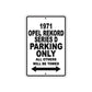1971 Opel Rekord Series D Car Parking Only All Others Will Be Towed Aluminum Sign 