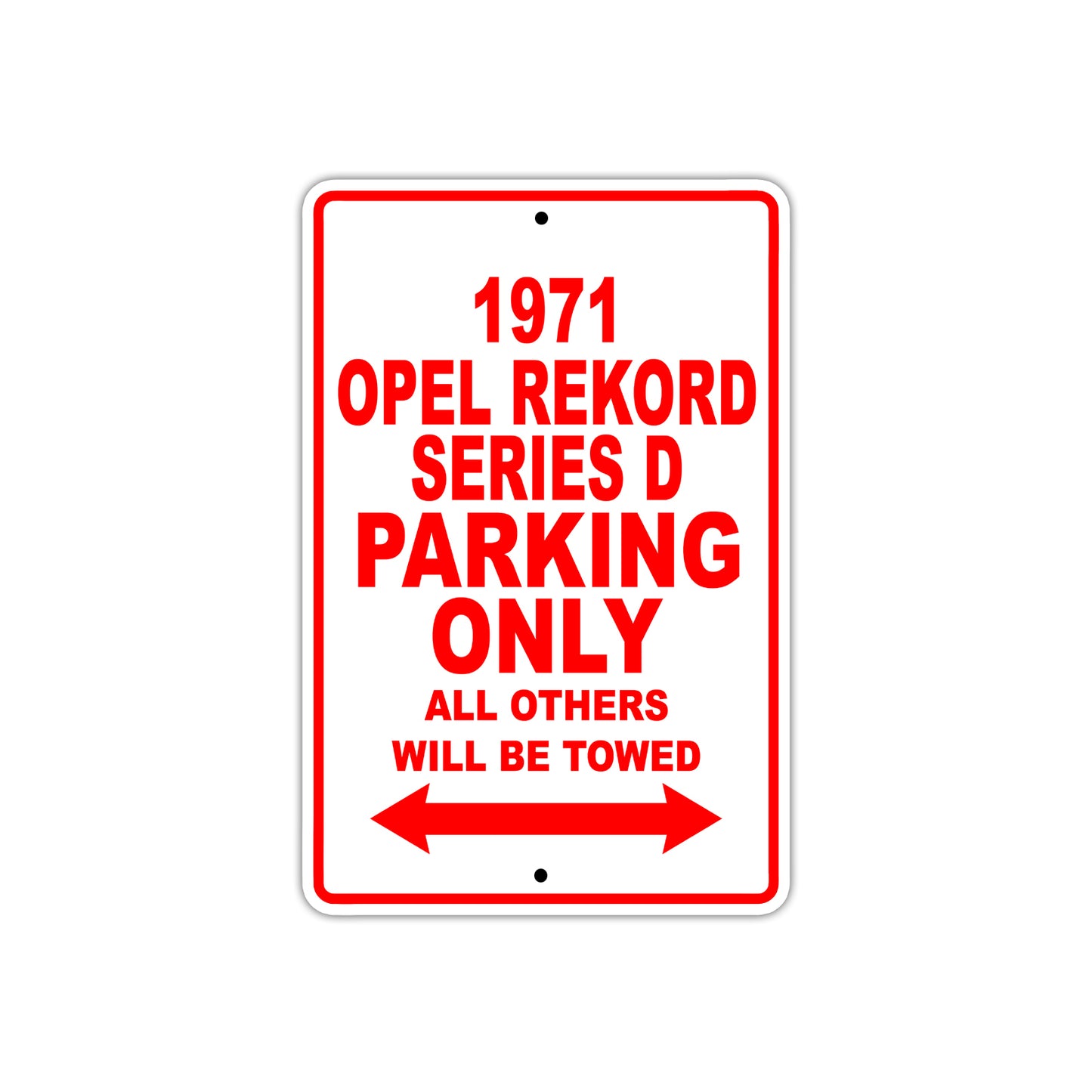 1971 Opel Rekord Series D Car Parking Only All Others Will Be Towed Sign