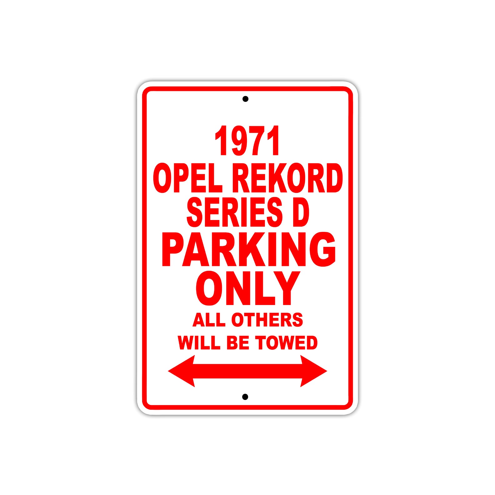1971 Opel Rekord Series D Car Parking Only All Others Will Be Towed Sign