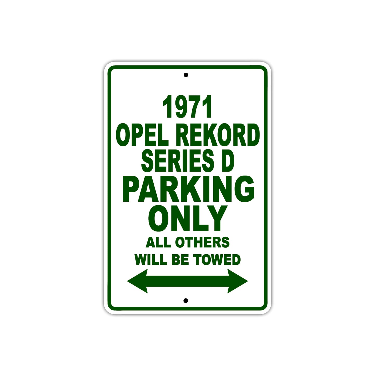 1971 Opel Rekord Series D Car Parking Only All Others Will Be Towed Sign Plate