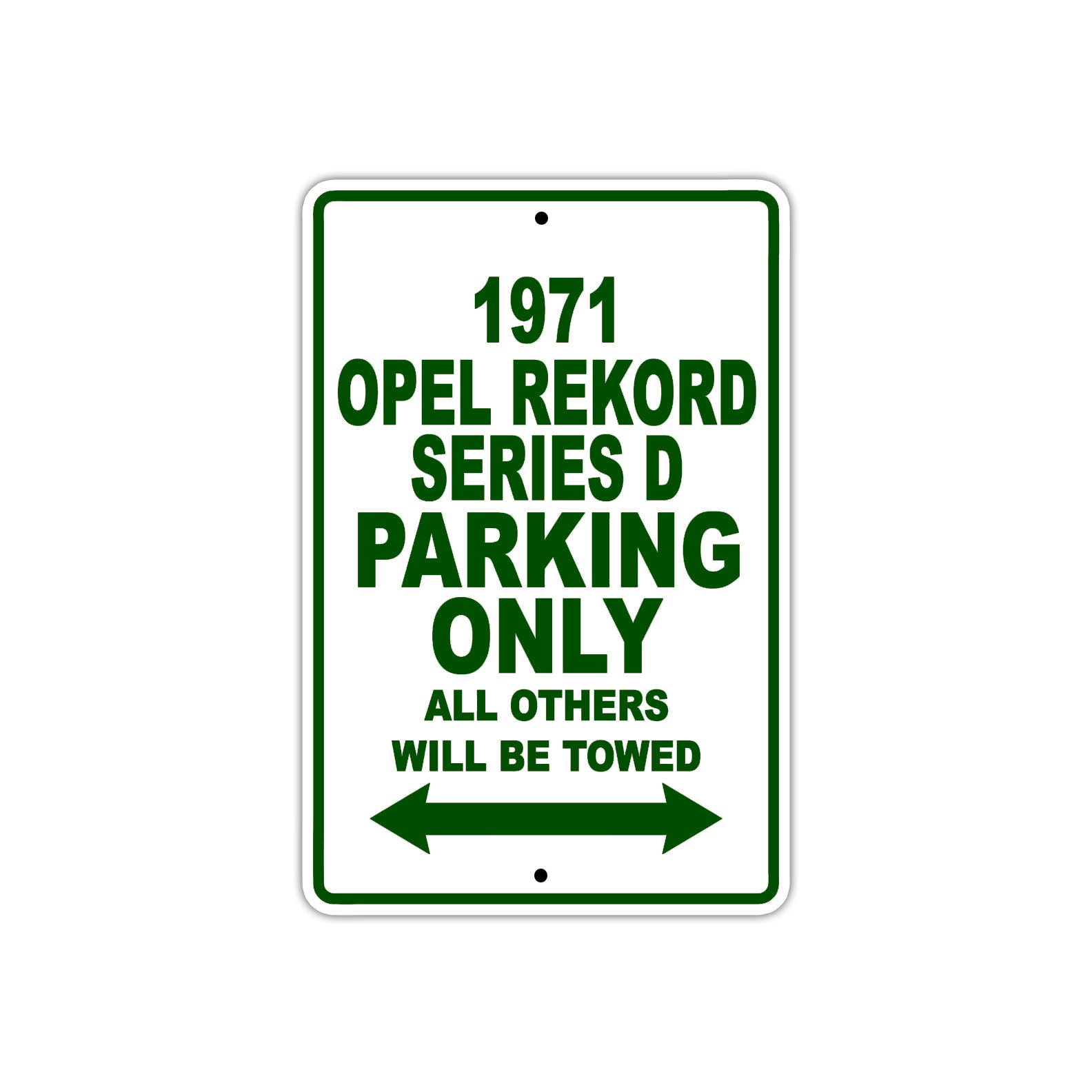 1971 Opel Rekord Series D Car Parking Only All Others Will Be Towed Sign Plate