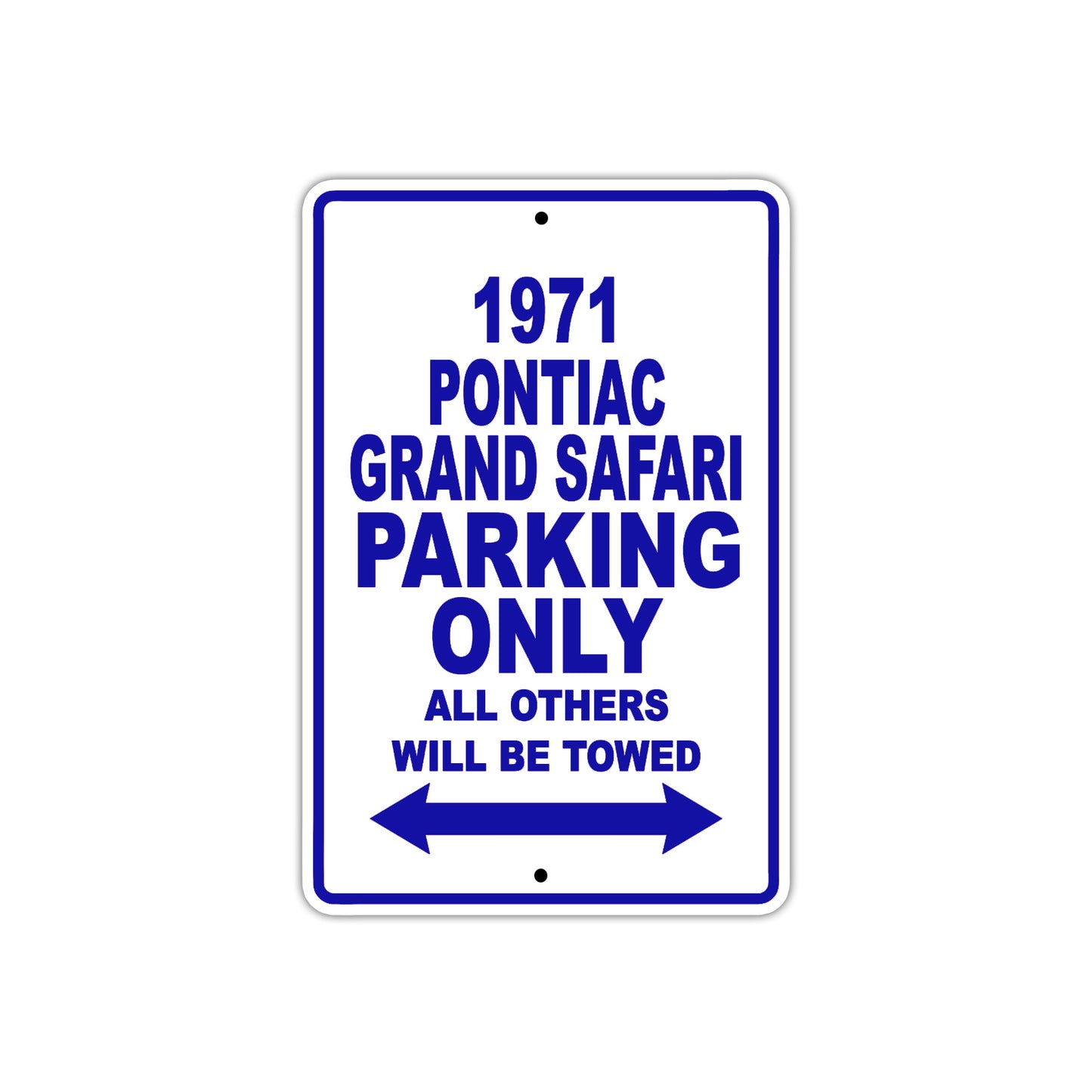 1971 Pontiac Grand Safari Car Parking Only All Others Will Be Towed Aluminum Sign Plate