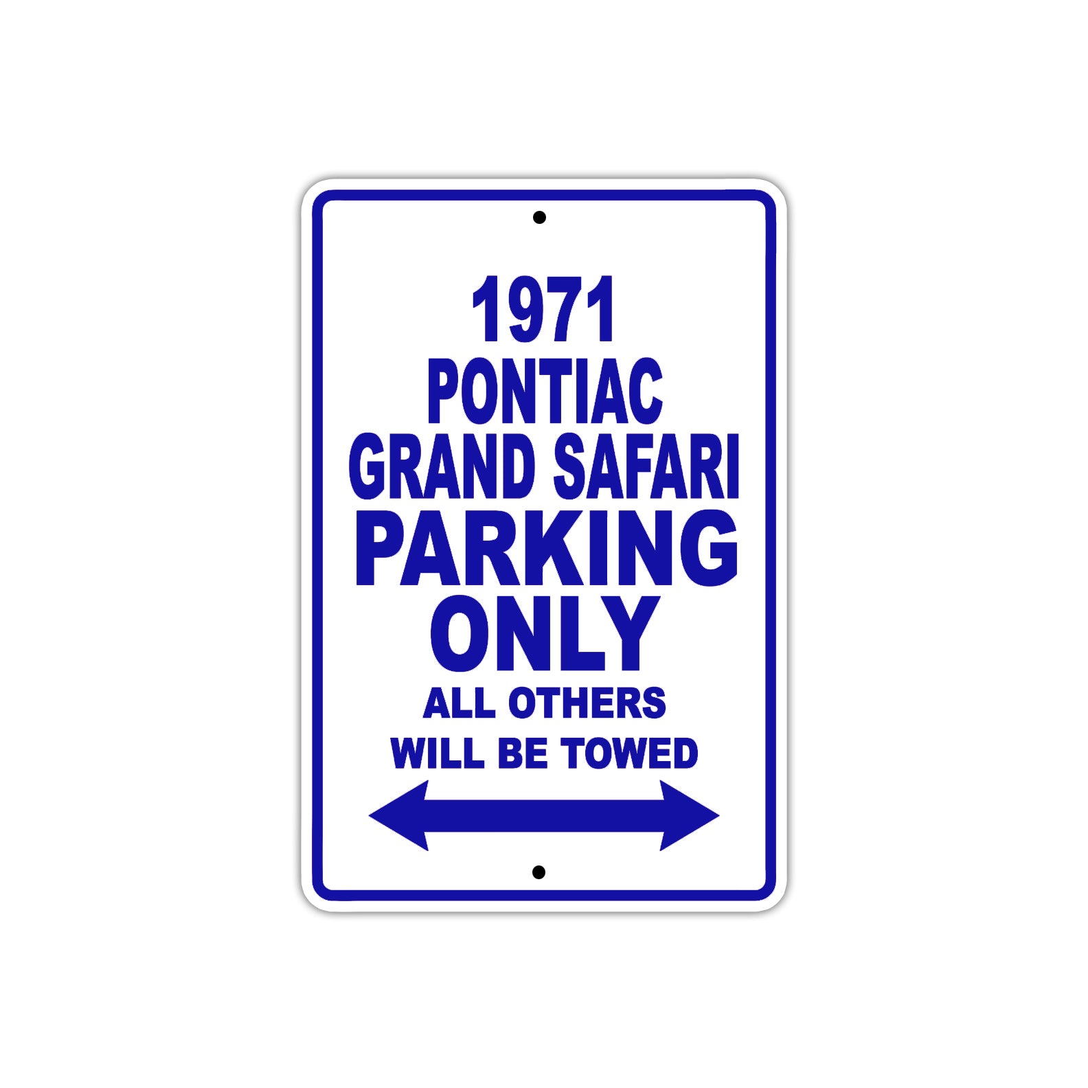 1971 Pontiac Grand Safari Car Parking Only All Others Will Be Towed Aluminum Sign Plate