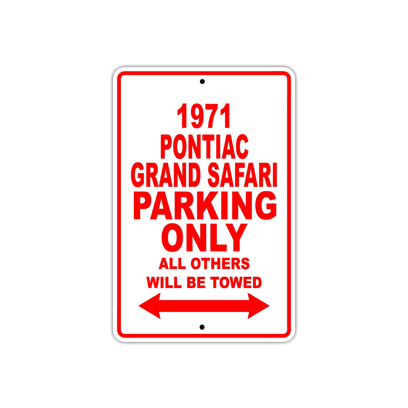 1971 Pontiac Grand Safari Car Parking Only All Others Will Be Towed Sign