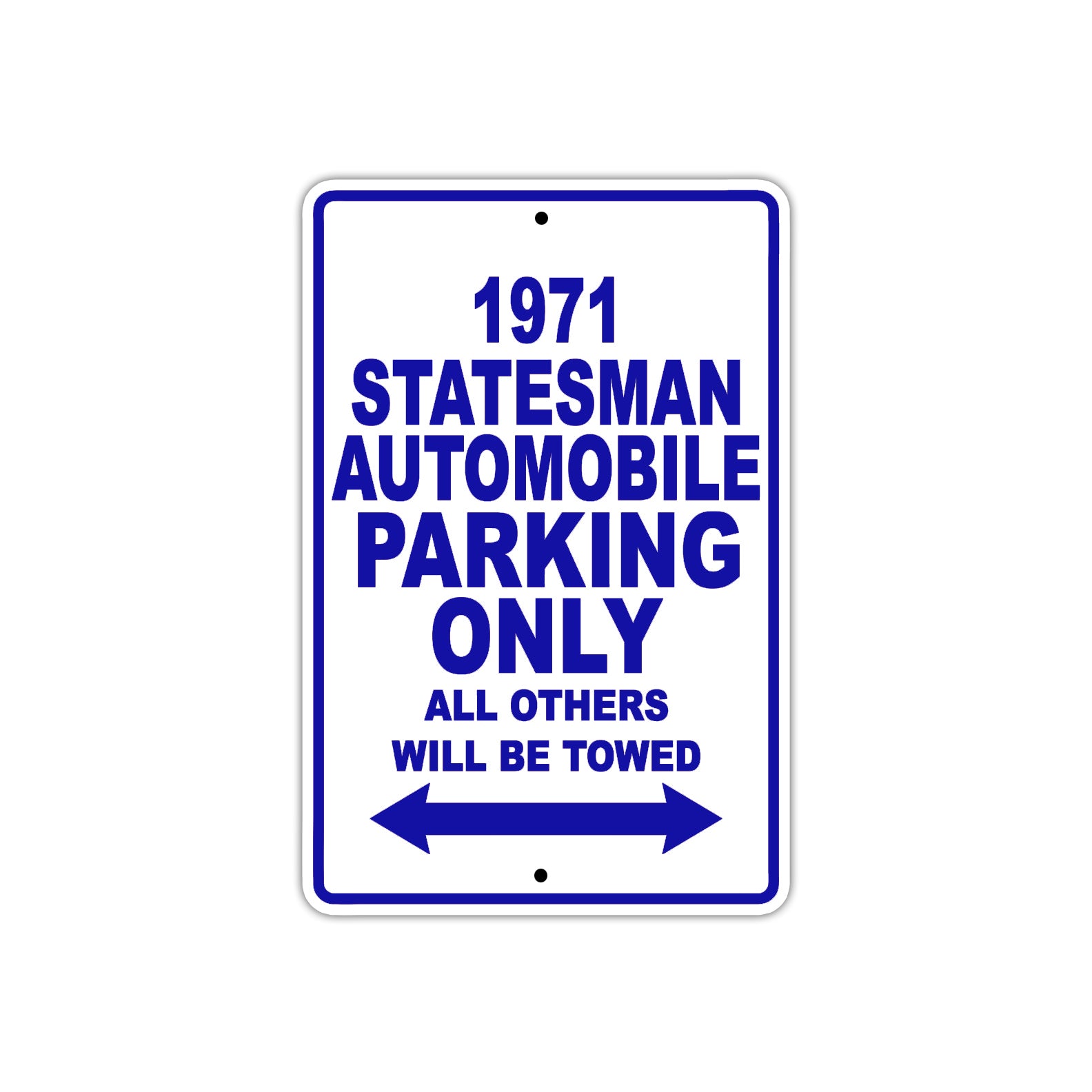 1971 Stateman Automobile Car Parking Only All Others Will Be Towed Aluminum Sign Plate