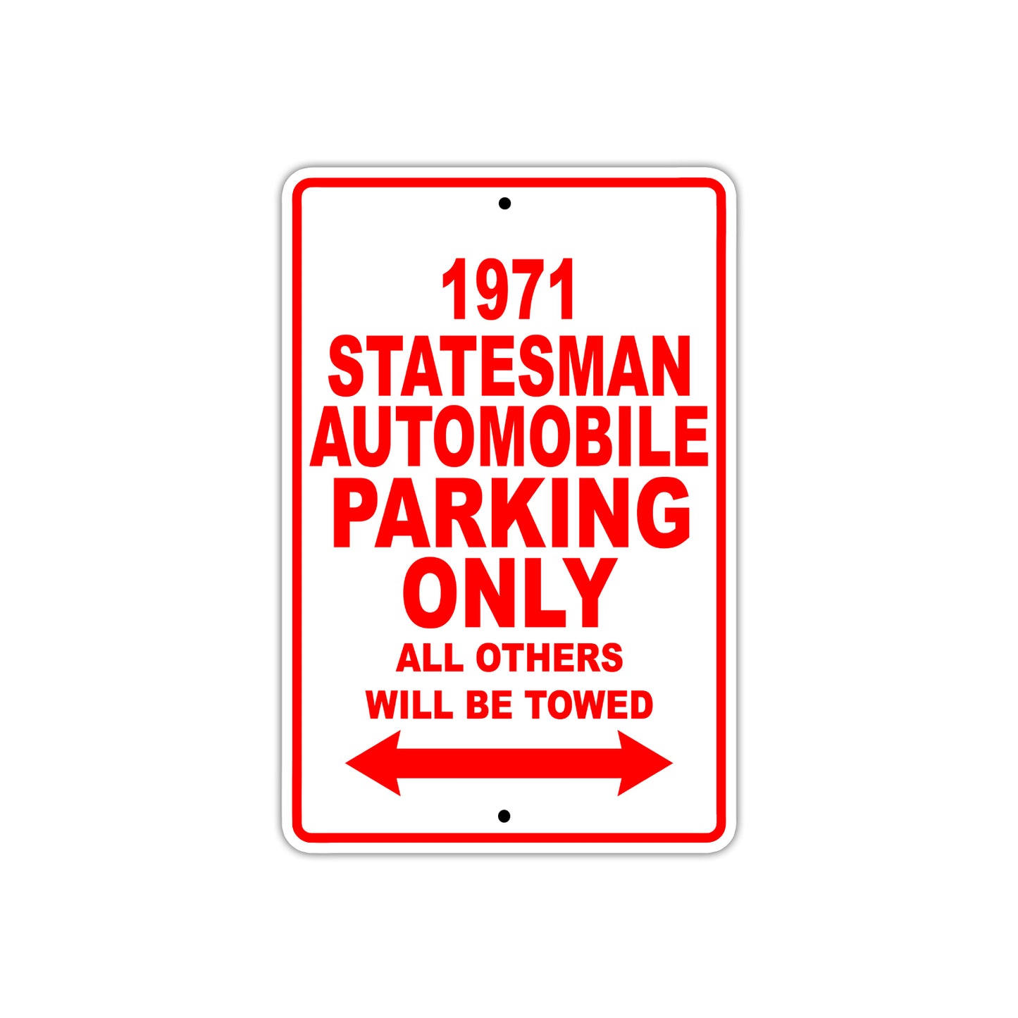 1971 Stateman Automobile Car Parking Only All Others Will Be Towed Sign