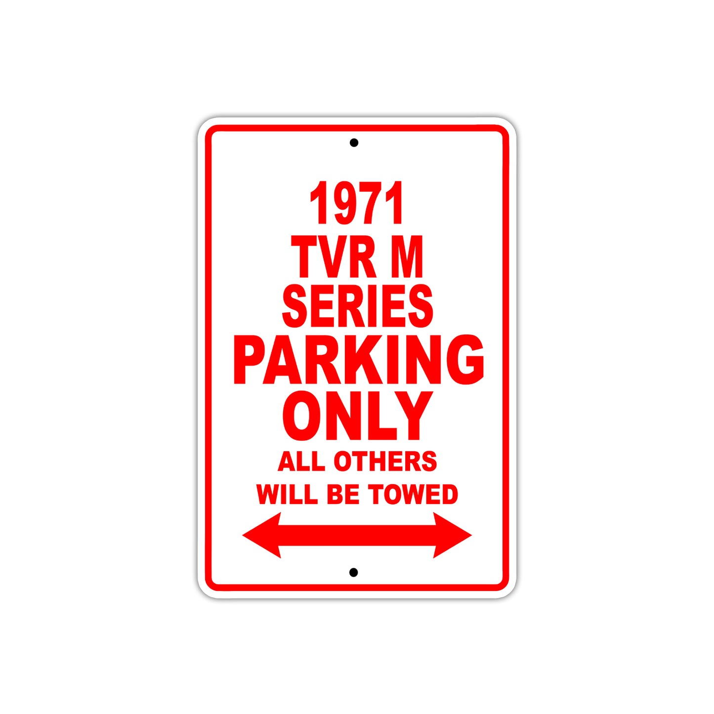 1971 TVR M Series Car Parking Only All Others Will Be Towed Sign