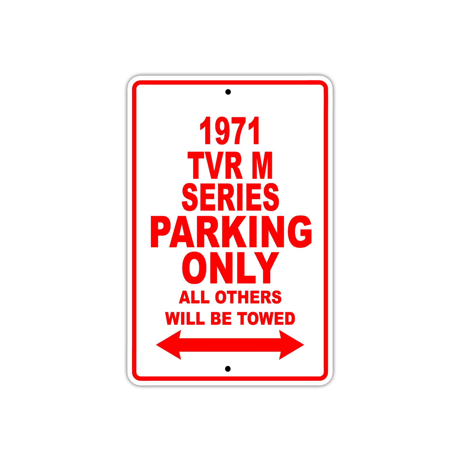 1971 TVR M Series Car Parking Only All Others Will Be Towed Sign