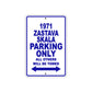 1971 Zastava Skala Car Parking Only All Others Will Be Towed Aluminum Sign Plate