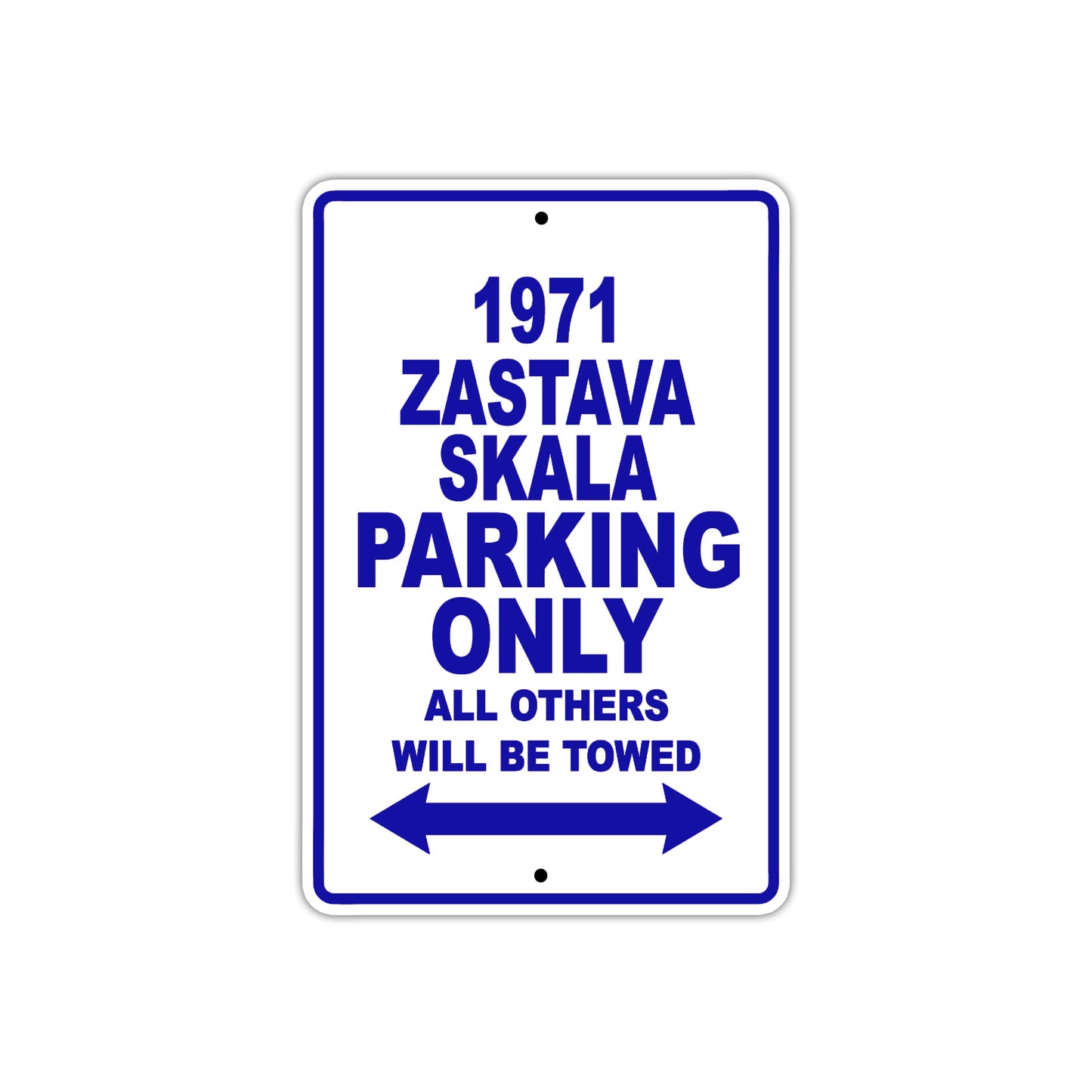 1971 Zastava Skala Car Parking Only All Others Will Be Towed Aluminum Sign Plate