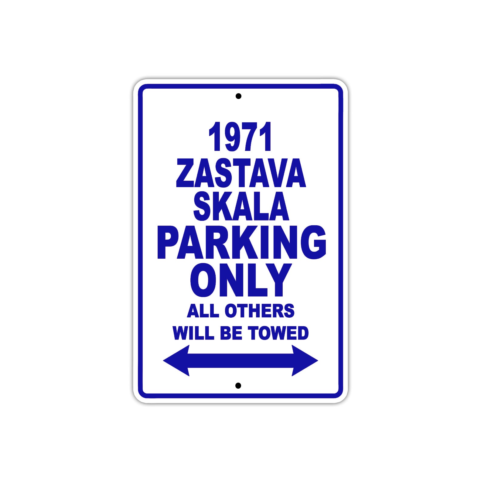 1971 Zastava Skala Car Parking Only All Others Will Be Towed Aluminum Sign Plate