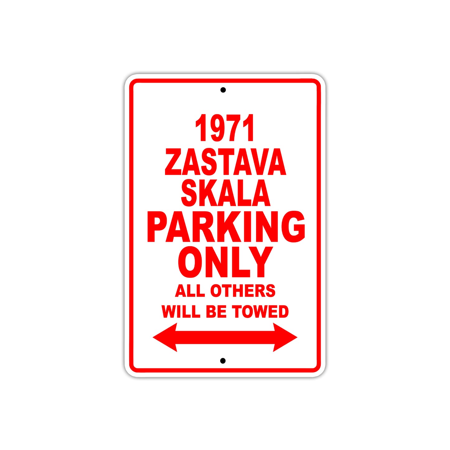 1971 Zastava Skala Car Parking Only All Others Will Be Towed Sign