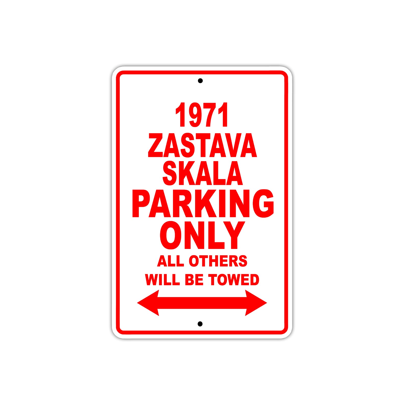 1971 Zastava Skala Car Parking Only All Others Will Be Towed Sign