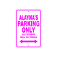Alayna's Name Parking Only All Others Will Be Towed Aluminum Metal Sign