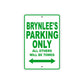 Brynlee's Name Parking Only All Others Will Be Towed Aluminum Metal Sign