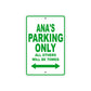 Ana's Name Parking Only All Others Will Be Towed Aluminum Metal Sign