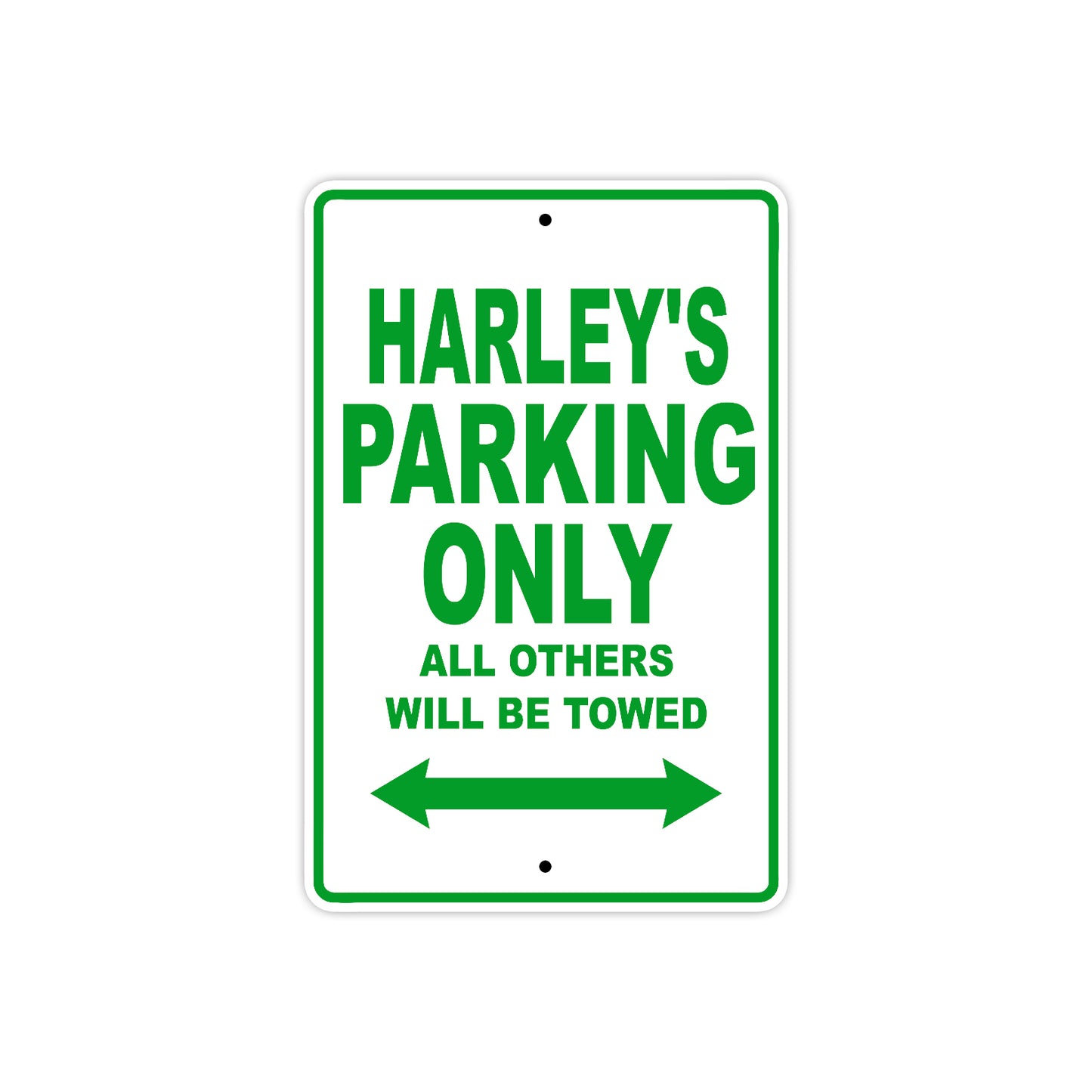 Harley's Name Parking Only All Others Will Be Towed Aluminum Metal Sign