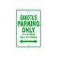 Dakota's Name Parking Only All Others Will Be Towed Aluminum Metal Sign