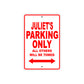 Juliet's Name Parking Only All Others Will Be Towed Aluminum Metal Sign