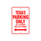 Tessa's Name Parking Only All Others Will Be Towed Aluminum Metal Sign