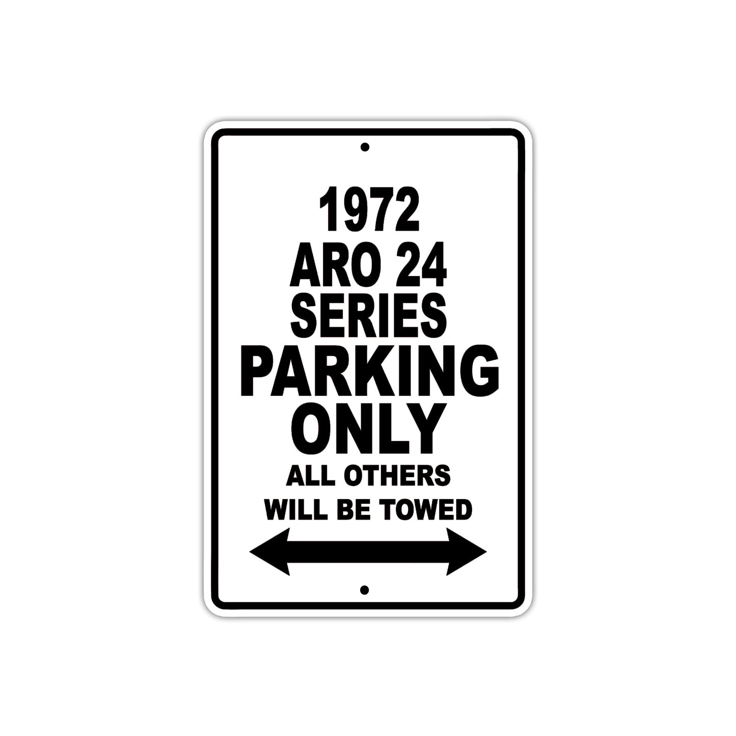 1972 ARO 24 Series Car Parking Only All Others Will Be Towed Metal Sign 