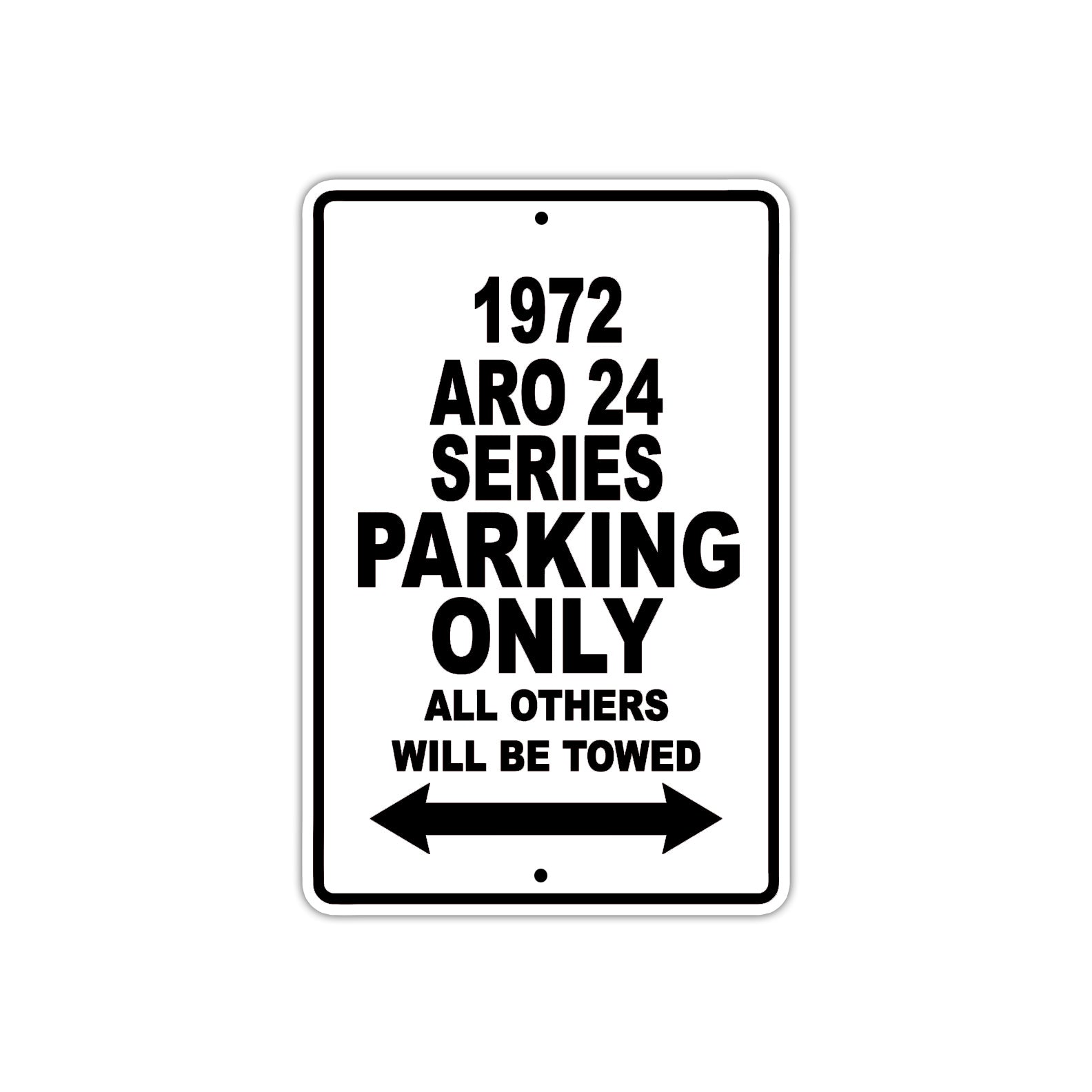 1972 ARO 24 Series Car Parking Only All Others Will Be Towed Metal Sign 