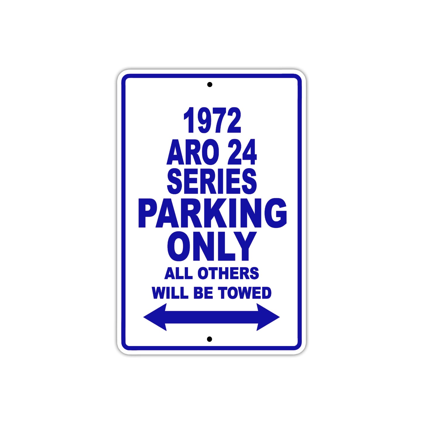 1972 ARO 24 Series Car Parking Only All Others Will Be Towed Metal Sign Plate