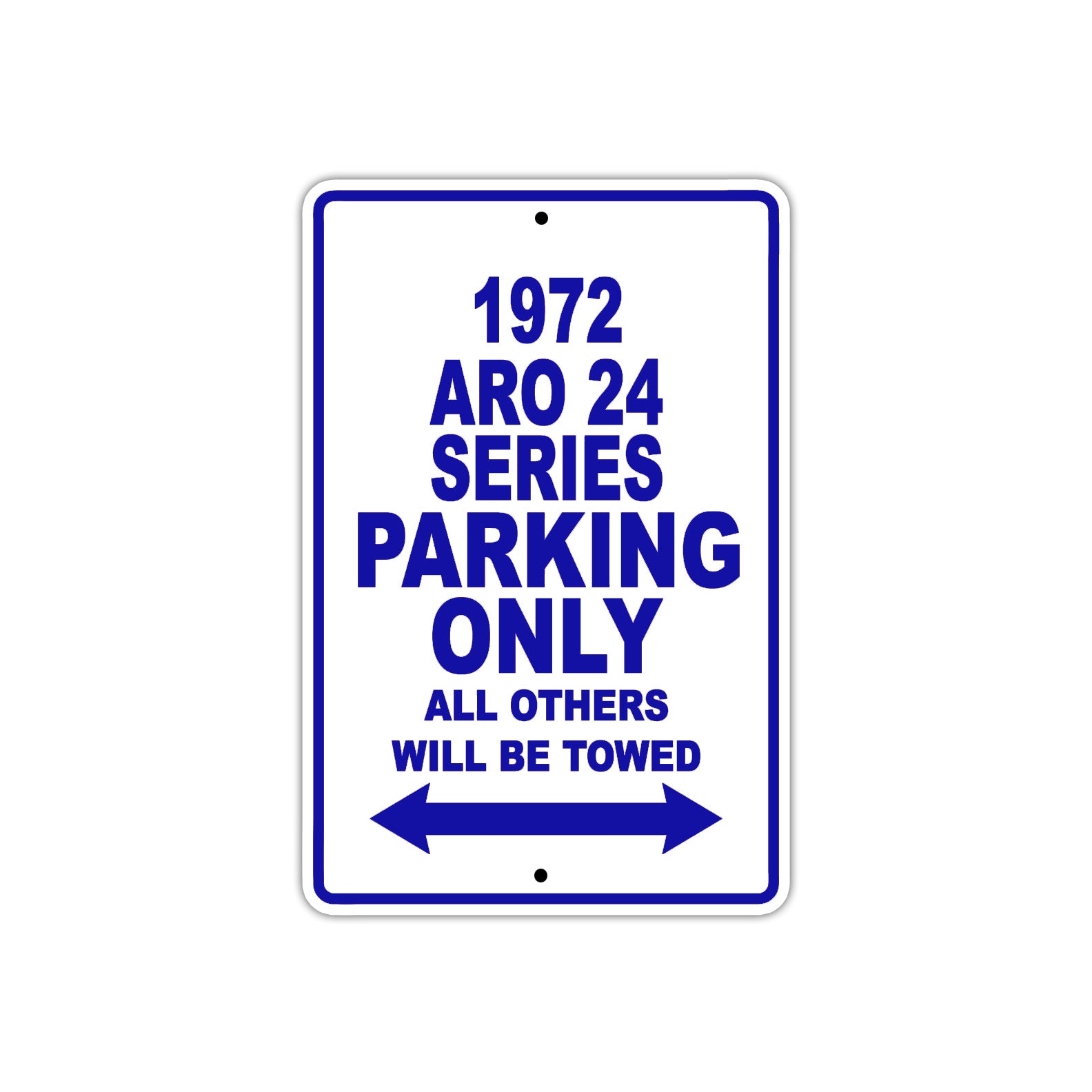 1972 ARO 24 Series Car Parking Only All Others Will Be Towed Metal Sign Plate