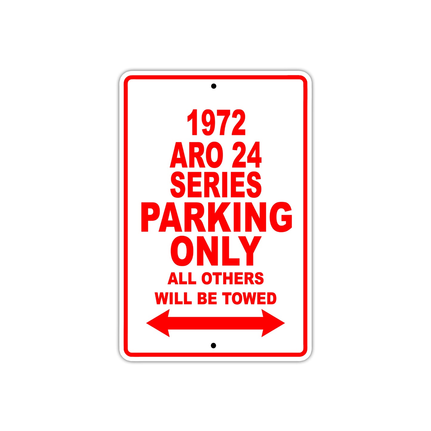 1972 ARO 24 Series Car Parking Only All Others Will Be Towed Sign